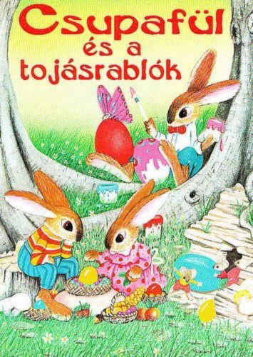 Csupafül és  tojásrablók