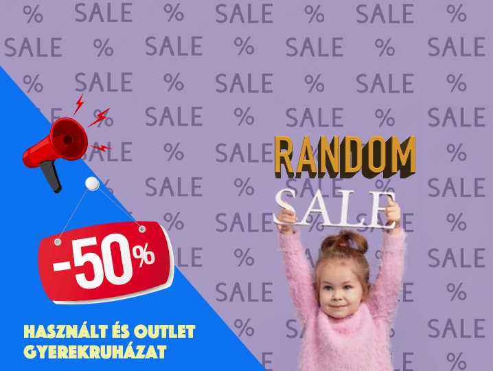 Random Sale! 1000 db termék -50% kedvezménnyel! Friss áruval érkeztünk!